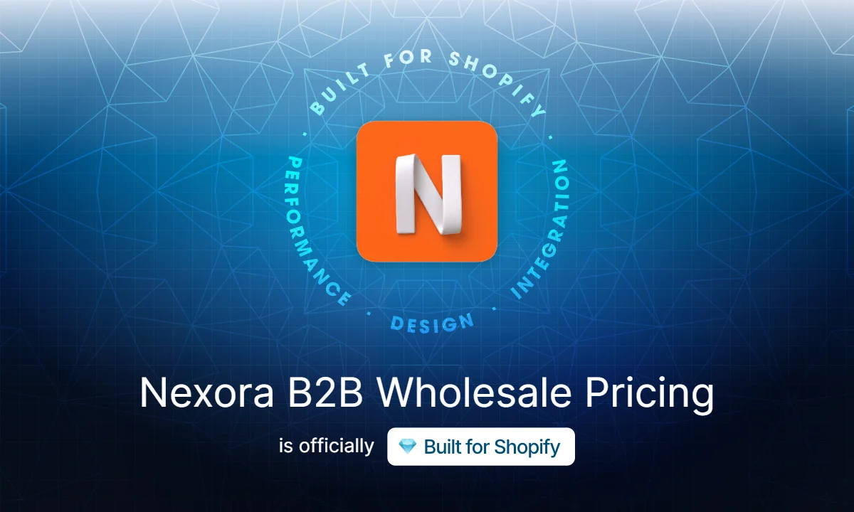 Nexora B2B Wholesale Pricing is officially Built for Shopify